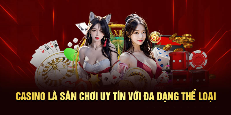 Sảnh chơi hội tụ các sản phẩm cá cược casino hàng đầu 