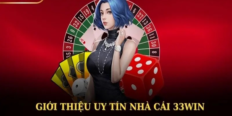 Giới thiệu tổng quan về 33Win